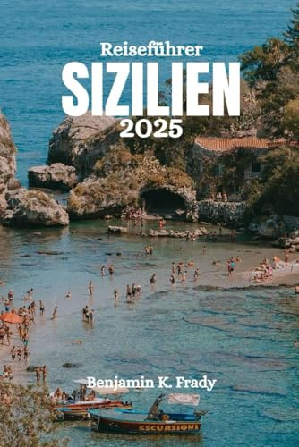 Sizilien Reiseführer 2025