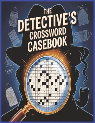 The Detective's Casebook Crossword: Mystery Crossword Puzzle Book, Large Print Crime-Themed Brain Game