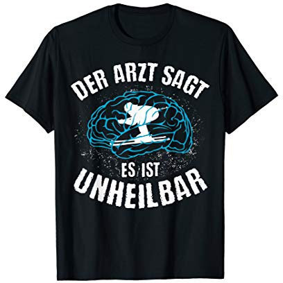 Ski Fan Geschenk lustiges Arzt sagt unheilbar Ski Party T-Shirt