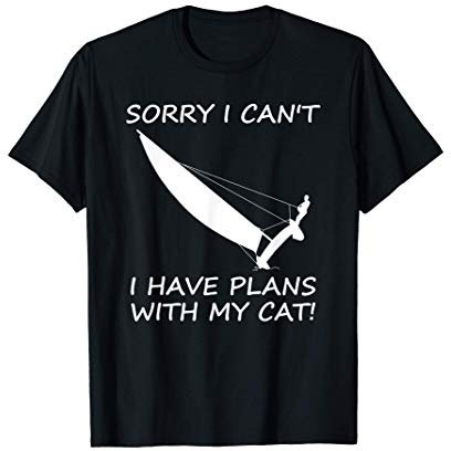 Sorry I Can't. I Have Plans With My Cat | Lustiges Segeln T-Shirt