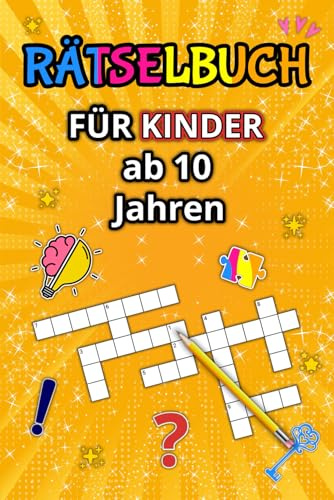 Rätselbuch für Kinder ab 10 Jahren: Beschäftigungsspaß ohne Handy mit Sudoku, Kreuzworträtsel, Wortsuchrätsel und mehr! Geschenk für Jungs und Mädchen