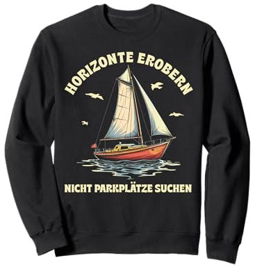 Lustige und witzige Segeln Geschenke Segel Boot Segler Sweatshirt