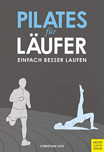 Pilates für Läufer: Einfach besser laufen