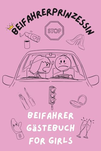 Beifahrer Geästebuch: Macht eure Autofahrt zum Abenteuer! Bewertet humorvoll Fahrer & Auto. Perfekt als Geschenk für Fahranfänger, das erste Auto, die Führerscheinprüfung oder den Geburtstag!