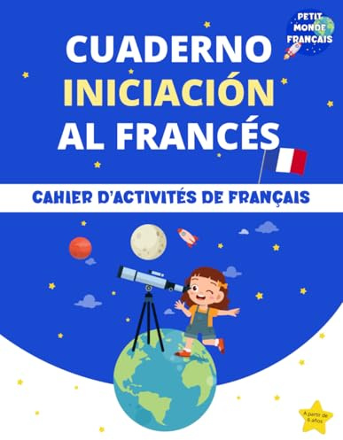 Cuaderno de actividades: Iniciación al francés: Aprende francés desde cero con actividades divertidas para niños a partir de 6 años: letras, números, colores, días, meses y más