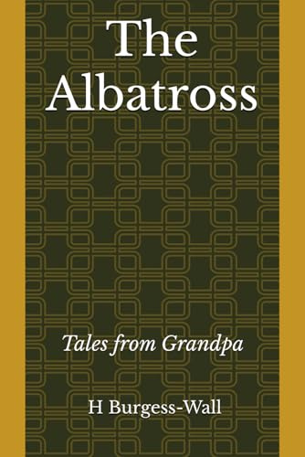 The Albatross: Tales from Grandpa