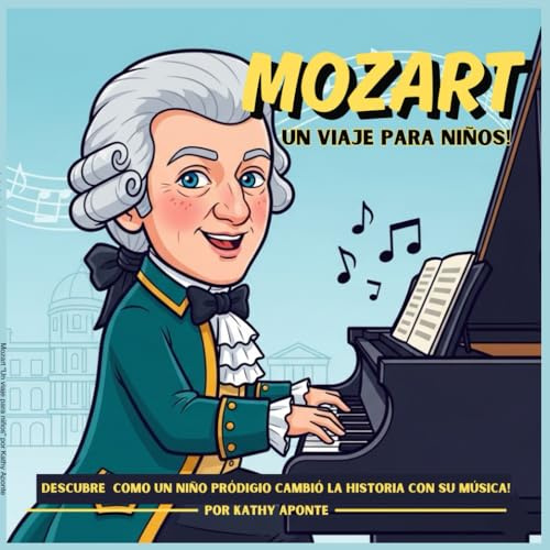 Mozart: Un viajes para niños