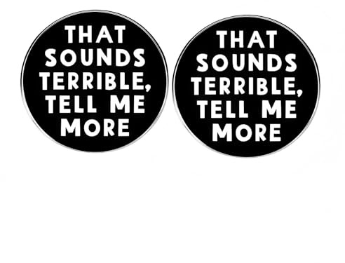 2 st That Sounds Terrible Tell Me More Round knappstift, roliga frasstift, metallegeringsstift för män och kvinnor