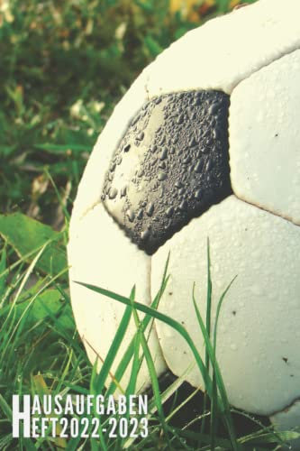 Hausaufgabenheft 2022/2023: Fußball - Schülerkalender Und Wochenkalender Mit Datum Und Viel Platz Für Notizen, Mein Programm Und Mehr | August 2022 Bis Juli 2023