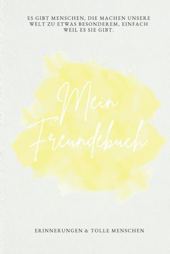 Mein Freundebuch: Erinnerungen & tolle Meschen (Mein Freundebuch: Erinnerungen & tolle Menschen)