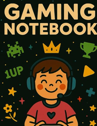 Gaming Notebook: Lined Journal for Gamers to Plan, Create, and Conquer