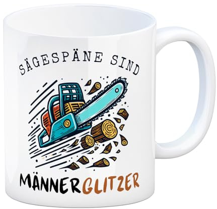 Kettensäge Kaffeebecher mit Spruch Sägespäne sind Männerglitzer Werkzeug-Liebhaber Maschine zum Schneiden Für Holzbearbeitung herumfliegende Späne Vatertag Tasse