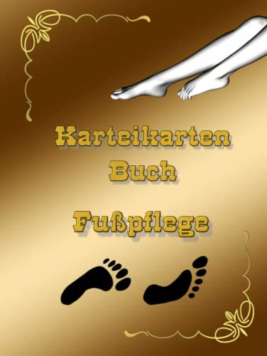 Karteikarten Buch Fußpflege Mobiles Kosmetik Nagel- und Fußpflegestudio Karteikartenbuch Podologie Praxis Fußpfleger Podologe Kundenkarteikarten als ... Kundendaten Dienstleistung Notizbuch Gold