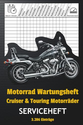 Motorrad Wartungsheft für Cruiser & Touring Motorräder: Serviceheft zur Dokumentation von Wartung, Reparaturen und Kilometerstand – Motorrad Service und Wartungsprotokoll