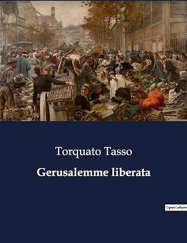 Gerusalemme liberata: Un'epopea della crociata cristiana: 7934