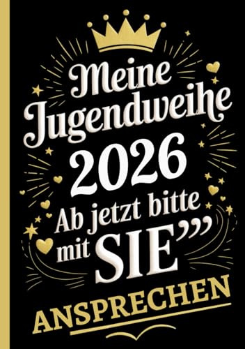 Gästebuch zur Jugendweihe - Ab jetzt bitte mit Sie ansprechen: Ein besonderes Geschenkbuch für Mädchen und Jungen zur Jugendweihe für Eintragungen und ... Jugendlichen. Ein schönes Jugendweihe Album.
