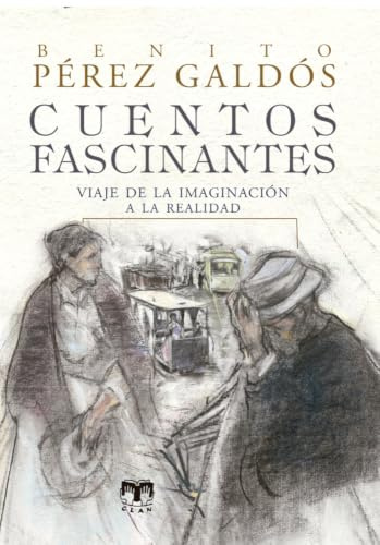 Cuentos Fascinantes: viaje de la imaginación a la realidad: 36 (Cuentos de autores españoles)