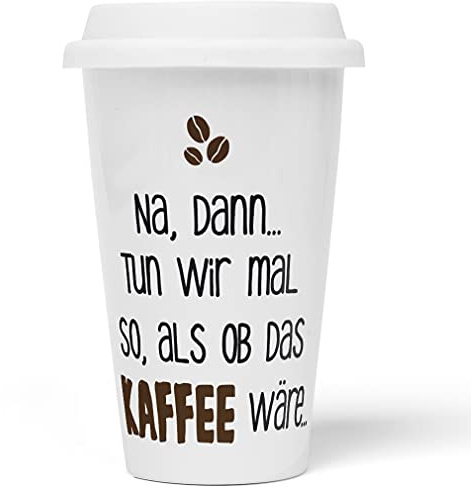JUNIWORDS To-Go Becher mit Deckel, Na, dann tun wir mal so, als ob das Kaffee wäre