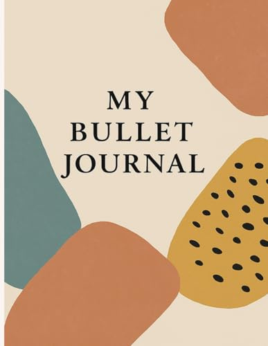 My Bullet Journal: Track Your Tasks, Notes, and Priorities in One Simple Format