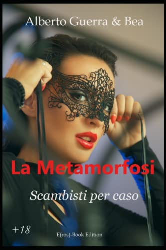 LA METAMORFOSI: Scambisti per caso