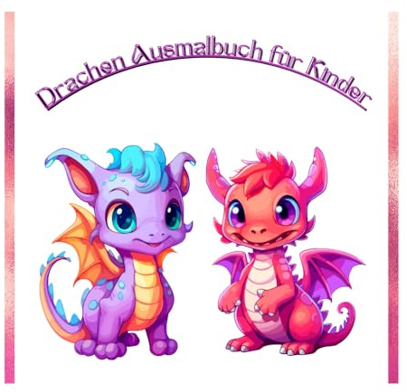 Drachen Ausmalbuch: coole, Kindgerechte Motive zum ausmalen, Drachenmotive, ab 4 Jahren