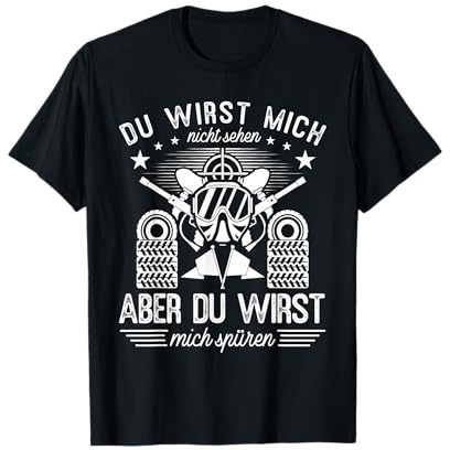 Du wirst mich nicht sehen aber du wirst mich Paintball T-Shirt