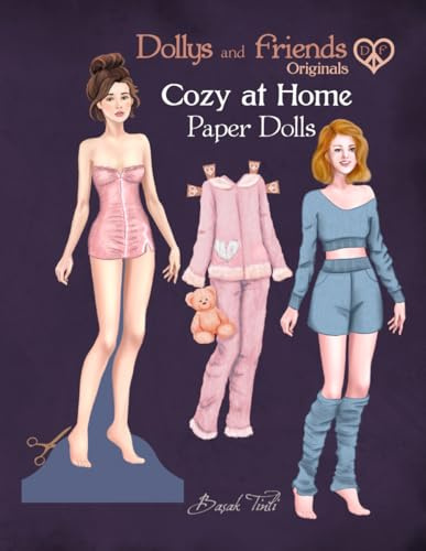 Dollys and Friends Originals, Cozy at Home Paper Dolls: Fashion Dress Up Collection of Loungewear, Nightgowns and Pajamas