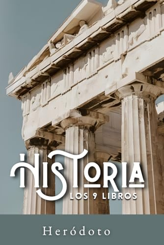 Heródoto - Historia: Los 9 Libros