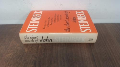 The Short Novels of John Steinbeck (Tortilla Flat; The Red Pony; Of Mice and Men; The Moon is Down; Cannery Row; The Pearl)
