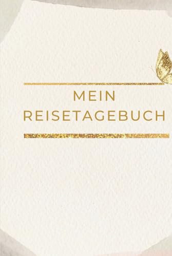 Mein Reisetagebuch: Tagebuch für deine Reisen mit viel Platz für deine Erinnerungen; inkl. Bucket List und Packliste