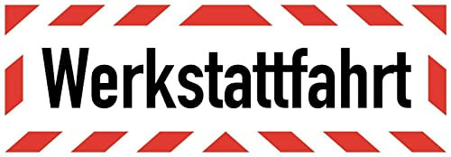 Aufkleber Warn Hinweis Werkstattfahrt Warnung Schild Folie selbstklebend | Größen wählbar Made in Germany, Größe: 45x15 cm