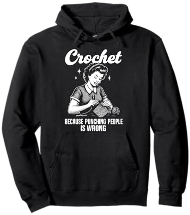 Crochet Because Punching People Is Wrong Sweat à Capuche