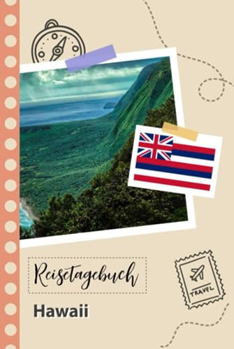 Reisetagebuch zum Ausfüllen - Hawaii: Ein lustiger Reisetagebuch zum selberschreiben für Ihre Reise nach Hawaii für Paare, Männer und Frauen mit Anregungen und Checklisten.