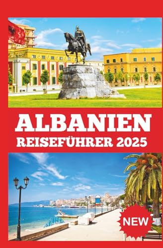 Albanien Reiseführer 2025