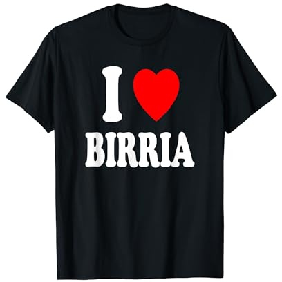 I Heart (Amore) Birria Carne Stufato Messico Cucina messicana Maglietta
