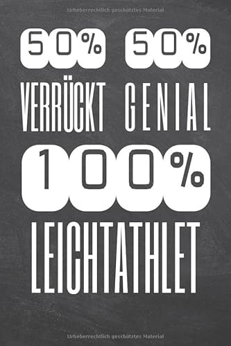 50% Verrückt 50% Genial 100% Leichtathlet: Leichtathlet Punktraster Notizbuch, Notizheft oder Schreibheft - 110 Seiten - Büro Equipment & Zubehör - Lustiges Geschenk zu Weihnachten oder Geburtstag