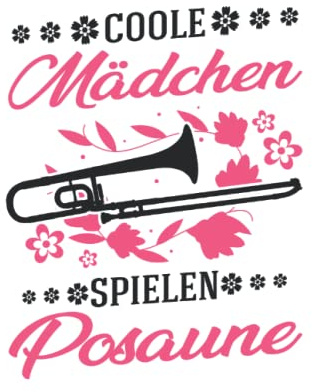 Posaune Notizbuch: Coole Mädchen spielen Posaune Posaunistin / 6x9 Zoll / 120 gepunktete Seiten