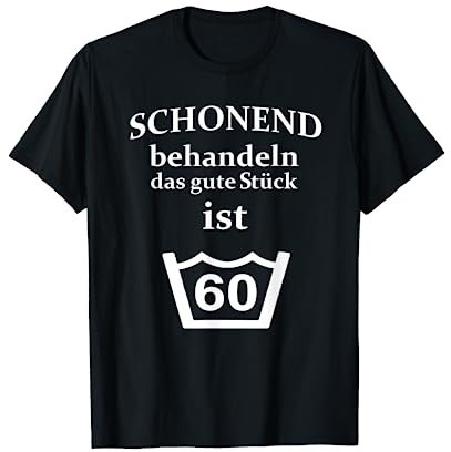 60. Geburtstag 60 Jahre Schonend Behandeln Geschenk zum 60er T-Shirt