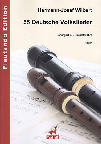 55 Deutsche Volkslieder für 2 Blockflöten SA (Spielpartitur)