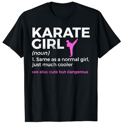 Karaté Girl Definition Cute But Dangerous Funny Karateka T-Shirt