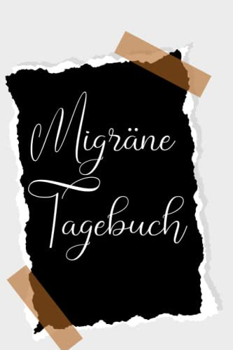 Migräne Tagebuch: 120 Seiten Migräneanfall Und Symptome Aufzeichnen Und verstehen Tagebuch Zum Dokumentieren und Ankreuzen