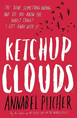 [Ketchup Clouds] [By: Pitcher, Annabel] [July, 2013]