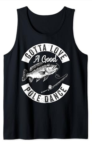 Gotta Love a Good Pole Dance Lustig Angeln Ehemann Männer Tank Top