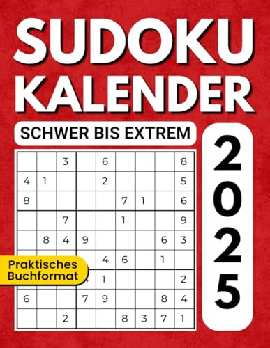 Sudoku Kalender 2025 Schwer bis Extrem (Praktisches Buchformat)