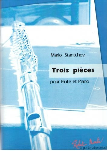Partitions classique ROBERT MARTIN STANTCHEV M., LAVIGNOLLE M. - TROIS PIECES Flûte traversière