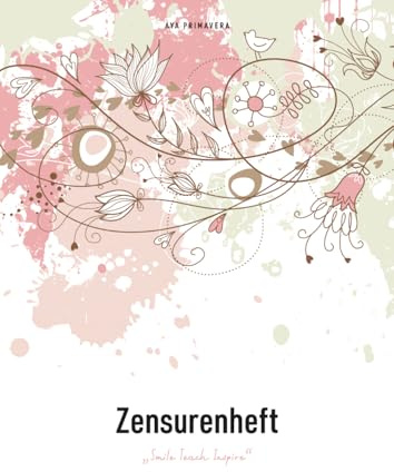 Zensurenheft – Smile Teach Inspire: Notenheft für Lehrer, A4 Doppelseiten mit übersichtlichen Notenlisten, Flower Splash