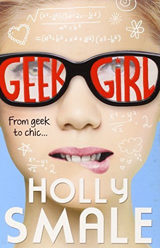 Geek Girl (Geek Girl, Book 1) by Smale, Holly (February 28, 2013) Paperback