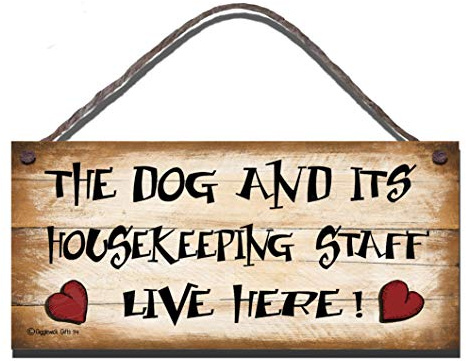 Shabby Chic Birthday Occasion Wooden Funny Sign Wall Plaque. The Dog And Its Housekeeping Staff Live Here