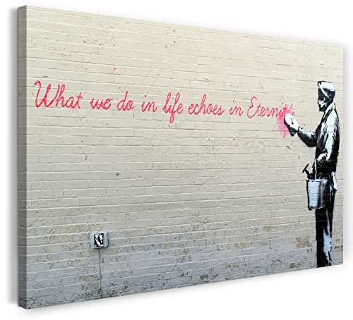 Printed Paintings Impression sur Toile (120x80cm): Banksy - Ce Que Nous Faisons dans la Vie Fait