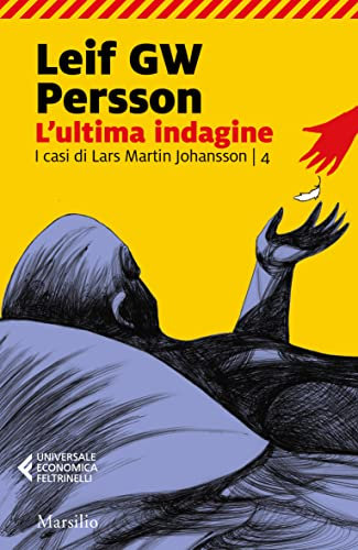 L'ultima indagine (I casi di Lars M. Johansson Vol. 4) (Italian Edition)